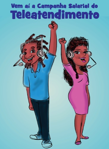 Vem aÃ­ a Campanha Salarial do Teleatendimento